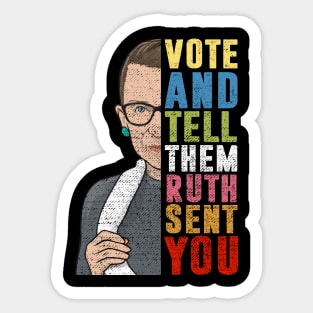 Vote And Tell Them Ruth Sent You Sticker